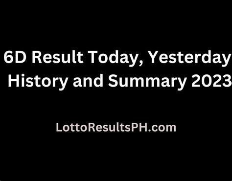 6d summary result 2024|6D Lotto Results for March 19, 2024 .
